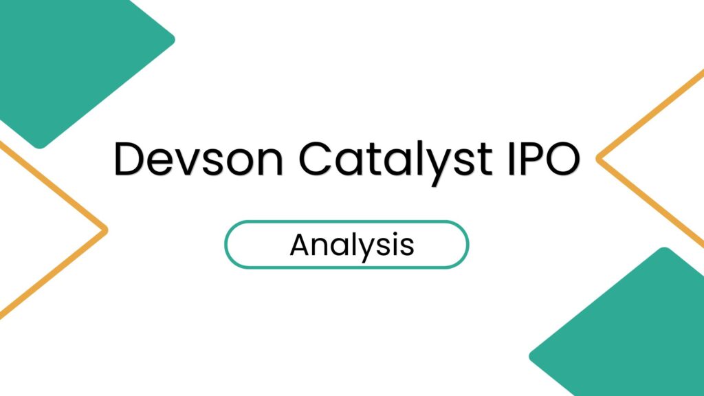 Devson Catalyst IPO review analysis
