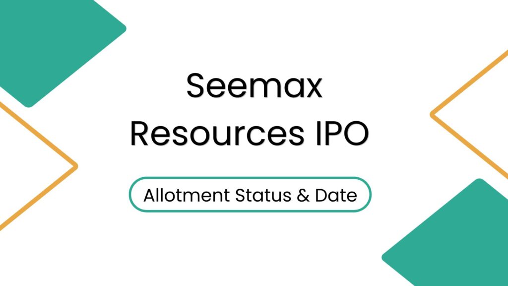 Seemax Resources IPO allotment details
