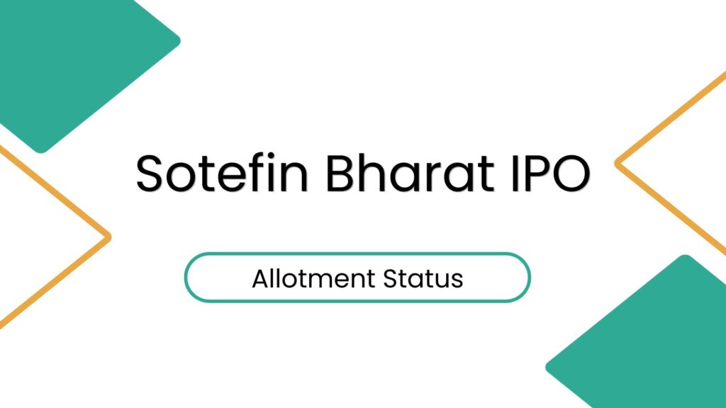 Sotefin Bharat ipo allotment status