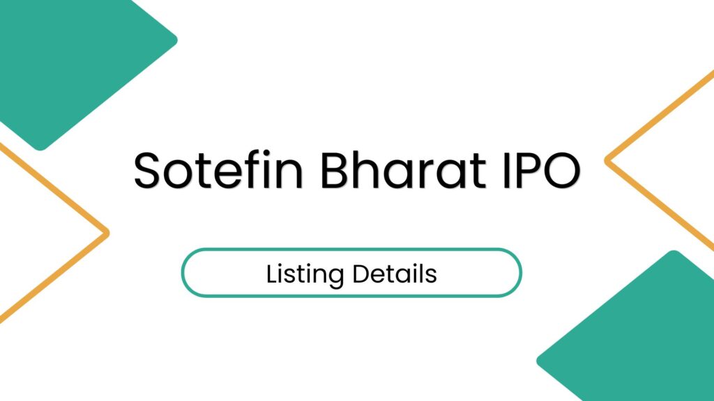 Sotefin Bharat IPO Listing date