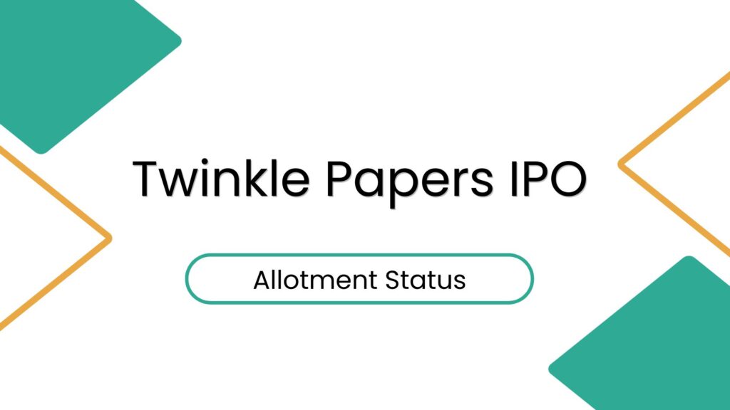 Twinkle Papers. ipo allotment